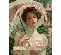 Walking Through Velvet Dreams: 2026 Calendar + Coloring Book