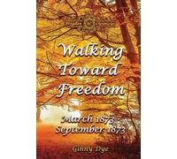 Walking Toward Freedom (# 20 in The Bregdan Chronicles Historical Fiction Romance Series)