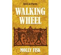 Walking Wheel: Novel-in-Verse