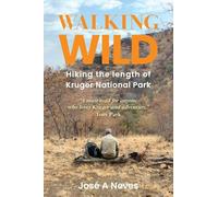 Walking Wild: Hiking the length of Kruger National Park
