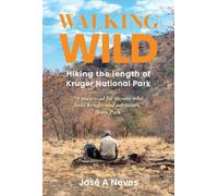 Walking Wild: Hiking the length of Kruger National Park