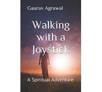 Walking with a Joystick: A Spiritual Adventure