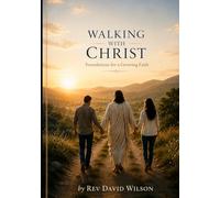 Walking With Christ: Foundations for Growing Faith