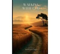 Walking with God: A Devotional for Men - 365 Days of Faith, One Week at a Time