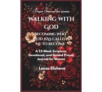 Walking with God: Becoming Who God Has Called Me to Become