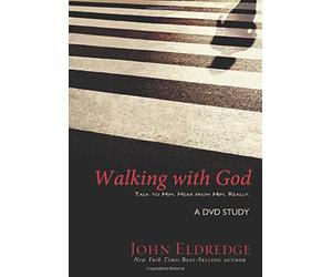 Walking with God: Talk to Him. Hear from Him. Really.