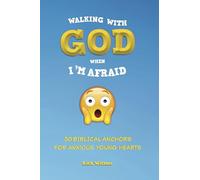 Walking with God When I'm Afraid (Counsel for the Heart)
