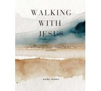 Walking With Jesus: A Six-Week Study Through the Gospels