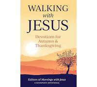Walking with Jesus: Devotions for Autumn & Thanksgiving
