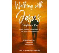Walking With Jesus: Discipleship Lessons for Men