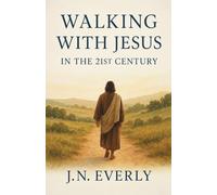 Walking with Jesus in the 21st Century