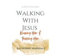 Walking With Jesus: Knowing Him & Trusting Him: 2