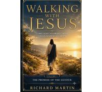 Walking with Jesus: Timeless stories that transform hearts
