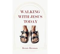 WALKING WITH JESUS TODAY