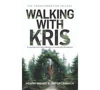 Walking With Kris: A Journey from Sales Mastery to Leadership Excellence