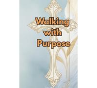 Walking with Purpose