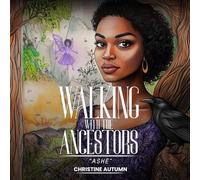 Walking with The Ancestors: "ASHE"