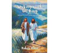 Walking with the King: Insights for Daily Reflection