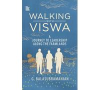 Walking with Viswa: A Journey to Leadership along the Farmlands