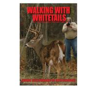 Walking With Whitetails: Unique Observations of Deer Behavior