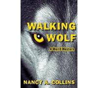 Walking Wolf: A Weird Western