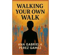 Walking Your Own Walk