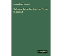 Walks and Talks of an American Farmer in England