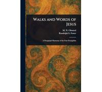 Walks and Words of Jesus