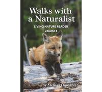 Walks with a Naturalist: Living Nature Reader volume 3