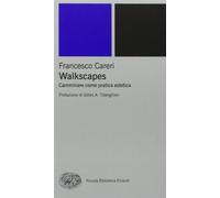 Walkscapes. Camminare come pratica estetica