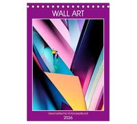WALL ART Geometrische Konzeptkunst (Tischkalender 2026 DIN A5 hoch), CALVENDO Monatskalender: Entdecken Sie die faszinierende Welt der Geometrischen ... mit unseren atemberaubenden Wall Art Werken!