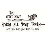 Wall Décor Plus More WDPM1201 You Don't Have to Brush All Your Teeth Just The Ones You Want to Keep Wall Sticker Adesivo da parete in vinile, 23 W x 10,5 H, marrone cioccolato
