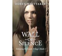 Wall of Silence: Defeating the Giants Trilogy | Book 1