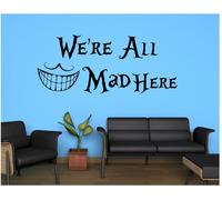 WALL STICKERS ADESIVI MURALI WE ARE ALL MAD HERE frase divertente casa alice