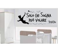 WALL STICKERS ADESIVO DA PARETE PETER PAN SOLO CHI SOGNA PUò VOLARE