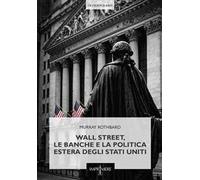 Wall Street, le banche e la politica estera degli Stati Uniti