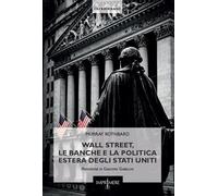 Wall Street, le banche e la politica estera degli Stati Uniti - [Imprimere]