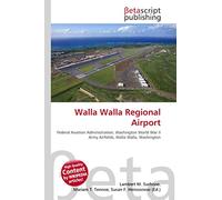 Walla Walla Regional Airport: Federal Aviation Administration, Washington World War II Army Airfields, Walla Walla, Washington