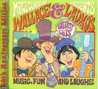Wallace and Ladmo - Mike Condello Presents... Wallace and Ladmo's Greatest Hits - Music, Fun, and Laughs, 50th Anniversary Edition