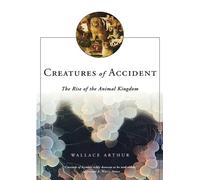 Wallace Arthur Creatures of Accident (Tascabile)