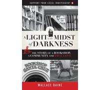 Wallace Baine A Light in the Midst of Darkness (Tascabile)