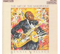 Wallace Bennie - Art of the Saxophone