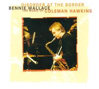 Wallace Bennie - Disorder At The Border