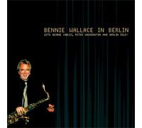 Wallace, Bennie - In Berlin