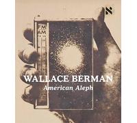 Wallace Berman: American Aleph