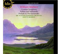 William Wallace William Wallace: Creation Symphony/Pelléas and Mélisande/.. (CD)