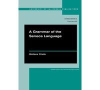 Wallace Chafe A Grammar of the Seneca Language (Tascabile)