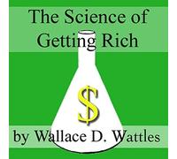 Wallace D Wattl The Science of Getting Rich (Royal Collector' (Copertina rigida)
