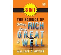 Wallace D Wattl The Science Of Getting Rich, The Science Of Being Gr (Tascabile)