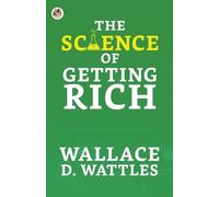 Wallace D. Wattles Jim Roberts The Science of Getting Rich (Tascabile)